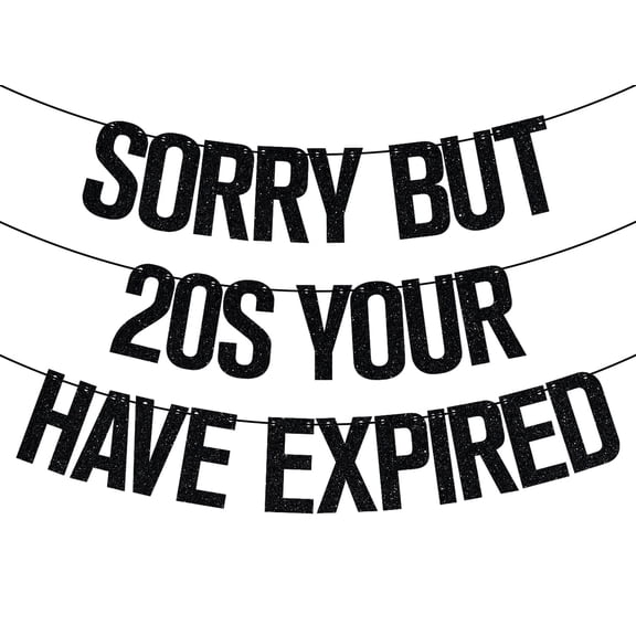 Sorry But Your 20s Have Expired Banner, Happy 30th Birthday Banner, 30 and Fabulous, Cheers to 30 Years, 30th Birthday Party Decorations Black Glitter