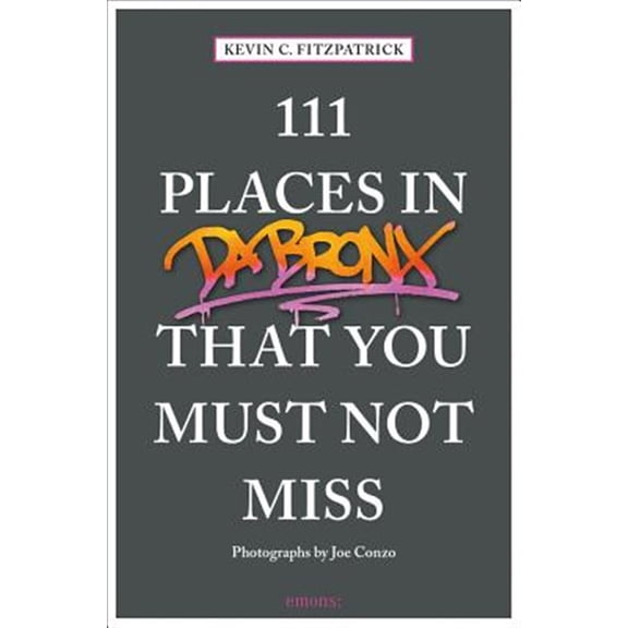 Pre-Owned 111 Places in the Bronx That You Must Not Miss (Paperback) 3740804920 9783740804923