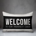 thumbnail image 3 of Creative Products Welcome To Our Perfect Chaos in Black 14x20 Spun Poly Pillow, 3 of 3