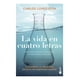 thumbnail image 1 of La vida en cuatro letras Paidós 9786075693804, 1 of 2