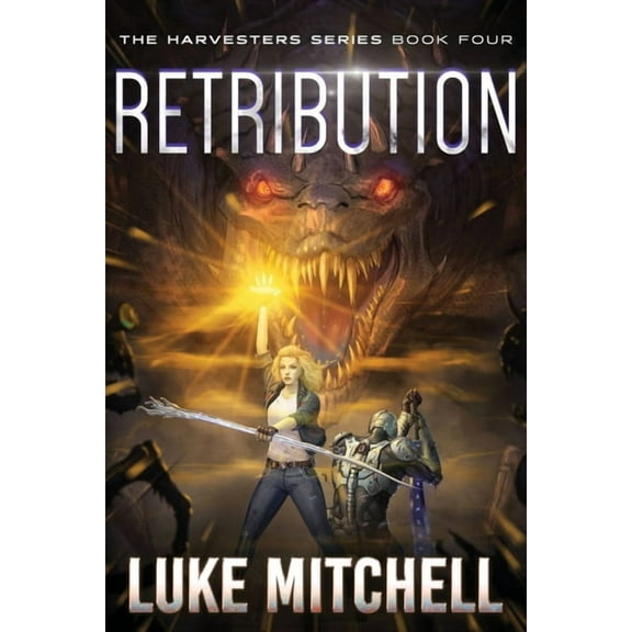 The Harvesters Retribution: A Post-Apocalyptic Alien Invasion Adventure, Book 4, (Paperback)