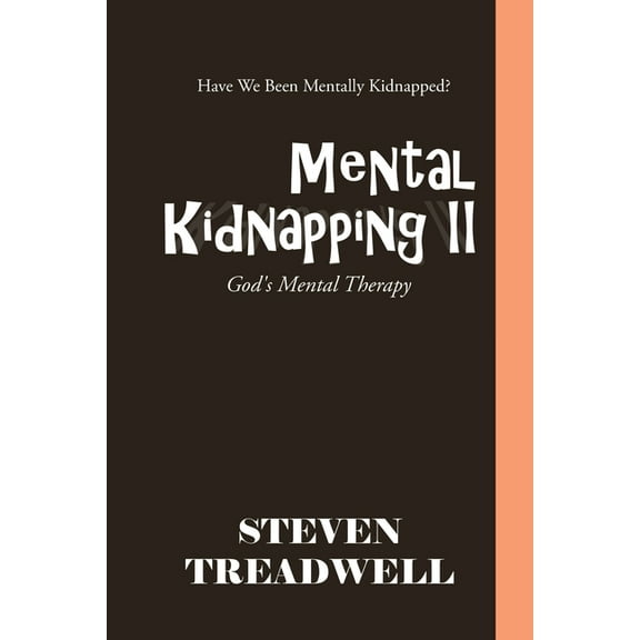 Mental Kidnapping Ii : God's Mental Therapy (Paperback)