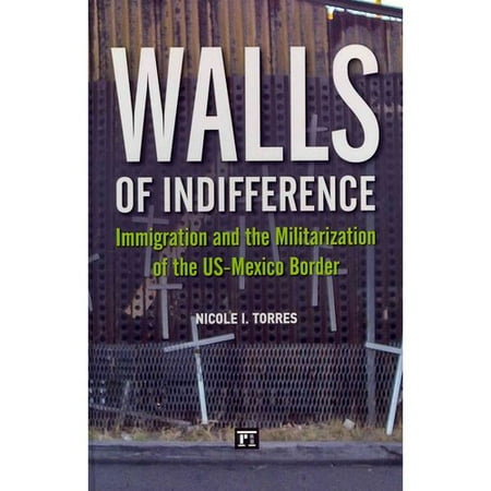 Walls of Indifference: Immigration and the Militarization of the US-Mexico Border