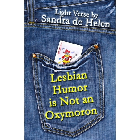 Lesbian Humor is Not an Oxymoron: Light Verse, (Paperback)