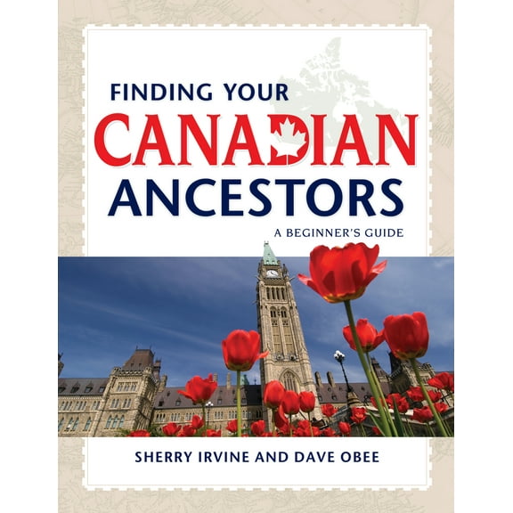 Pre-Owned Finding Your Canadian Ancestors: A Beginner's Guide (Paperback) 1593313160 9781593313166