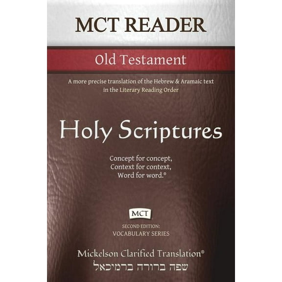 Vocabulary MCT Reader Old Testament, Mickelson Clarified: A more precise translation of the Hebrew and Aramaic text in the Literary, (Paperback)
