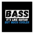 thumbnail image 1 of DistinctInk Custom Bumper Sticker - 3" x 3" Decorative Decal - Black Background - Bass - It's Like Guitar But Much Cooler, 1 of 2