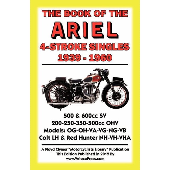 Book of the Ariel 4 Stroke Singles 1939-1960, (Paperback)