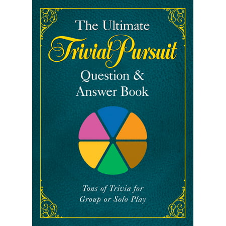 The Ultimate TRIVIAL PURSUIT® Question & Answer