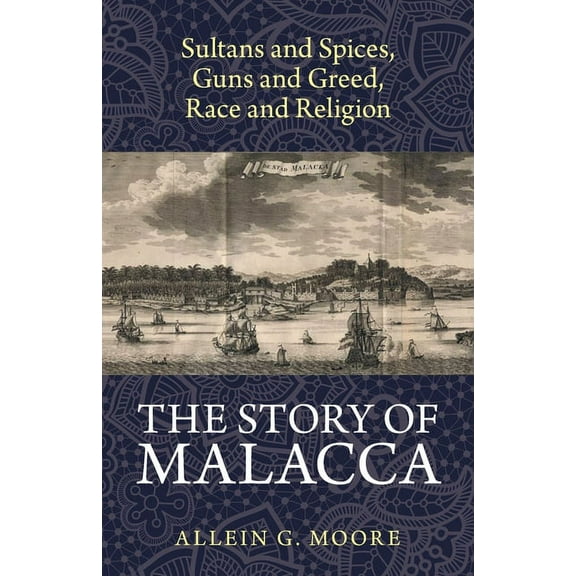 The Story of Malacca (Paperback)