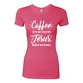 thumbnail image 2 of Wild Bobby Coffee Gets Me Started Jesus Keeps Me Going Inspirational/Christian Women Slim Fit Junior Tee, Hot Pink, Small, 2 of 5