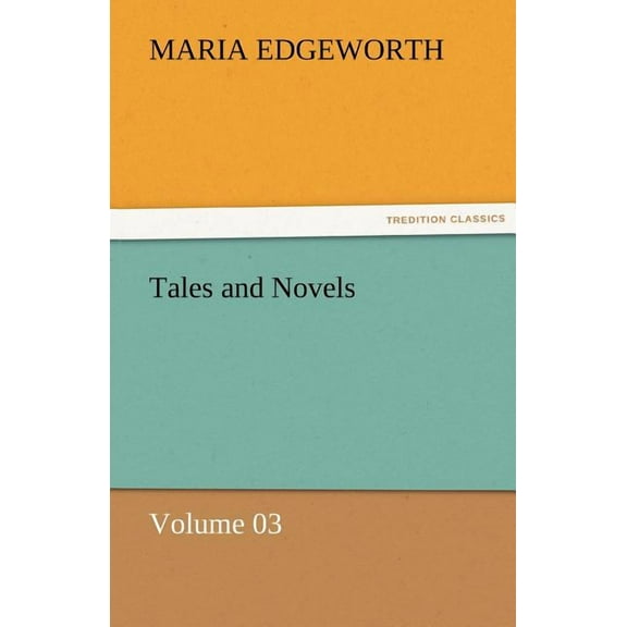 Tales and Novels - Volume 03 (Paperback)