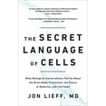 thumbnail image 2 of Pre-Owned The Secret Language of Cells: What Biological Conversations Tell Us About the Brain-Body Connection, the Future of Medicine, and Life Itself, 2 of 2