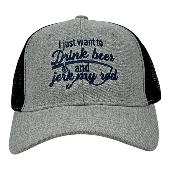 I Just Want to Drink Beer and Jerk My Rod Hat Funny Sarcastic Fishing Graphic Novelty Cap