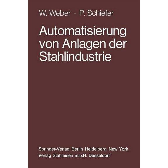 Automatisierung Von Anlagen Der Stahlindustrie, (Paperback)