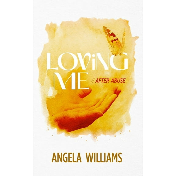 Loving Me: After Abuse, (Paperback)