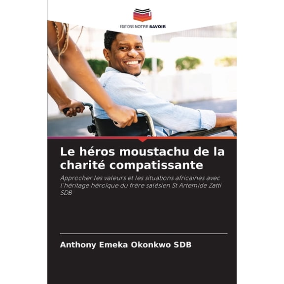 Le hÃ©ros moustachu de la charitÃ© compatissante, (Paperback)