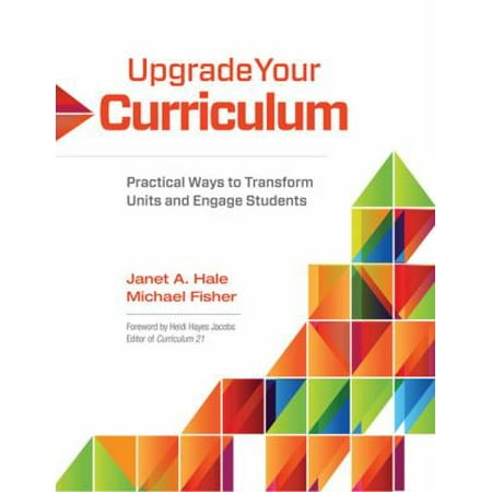 Upgrade Your Curriculum : Practical Ways to Transform Units and Engage Students, Used [Paperback]