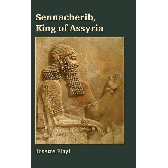 Sennacherib, King of Assyria (Hardcover)