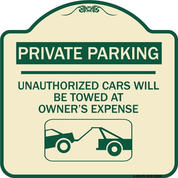 SignMission Designer Series Sign - Private Parking - Unauthorized Cars Will Be Towed at Owner's Expense (With Car Towing Graphic) | Tan & Green 18" X 18" Heavy-Gauge Aluminum