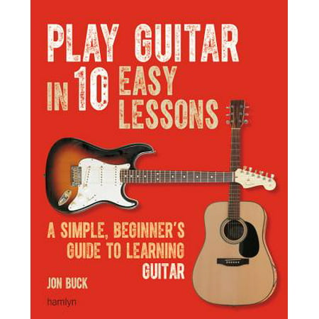 Play Guitar in 10 Easy Lessons (Best Electric Guitar Lessons On Youtube)