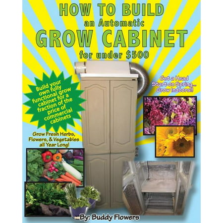 How to Build an Automatic Grow Cabinet for Under $500 - (Best Grow Cabinet Design)