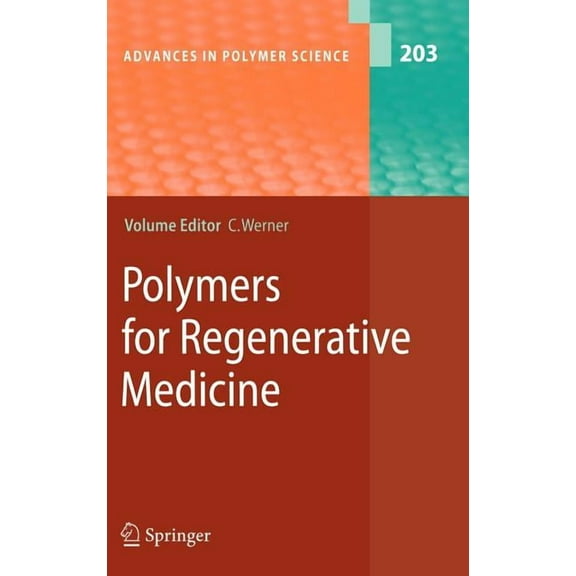 Advances in Polymer Science Polymers for Regenerative Medicine, Book 203, (Hardcover)
