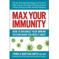 thumbnail image 2 of Pre-Owned Max Your Immunity: How to Maximize Your Immune System When You Need It Most (Paperback) 0757005128 9780757005121, 2 of 2
