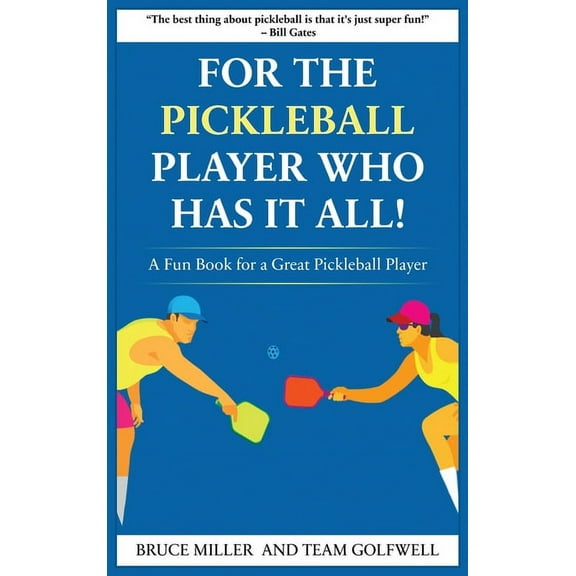 For People Who Have Everything For a Pickleball Player Who Has It All: A Fun Book for a Great Pickleball Player, Book 22, (Hardcover)