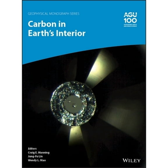 Geophysical Monograph Carbon in Earth's Interior, Book 250, (Hardcover)