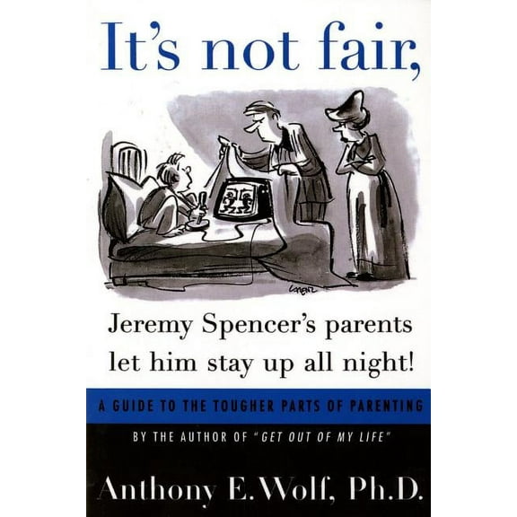 It's Not Fair, Jeremy Spencer's Parents Let Him Stay Up All Night!, (Paperback)