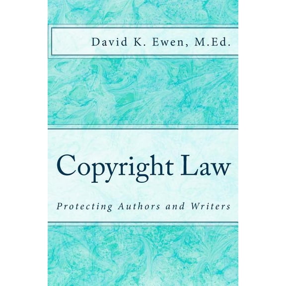 Copyright Law : Protecting Authors and Writers