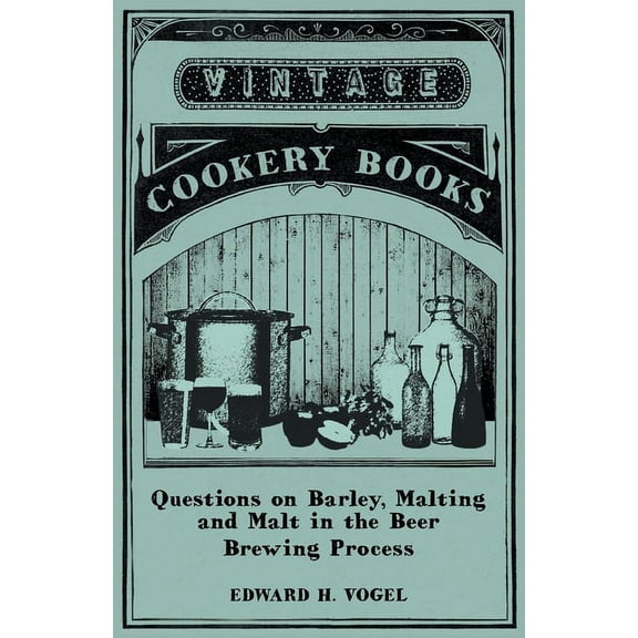 Questions on Barley, Malting and Malt in the Beer Brewing Process, (Paperback)