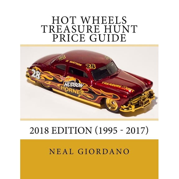 Hot Wheels Treasure Hunt Price Guide: 2018 Edition (1995 - 2017) (Paperback)