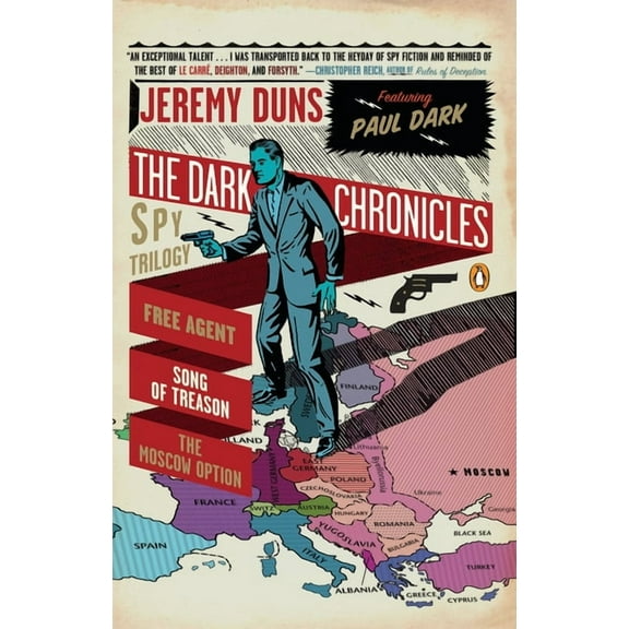 A Paul Dark Novel The Dark Chronicles: A Spy Trilogy: Free Agent, Song of Treason, the Moscow Option, (Paperback)