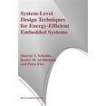 thumbnail image 1 of Pre-Owned System-Level Design Techniques for Energy-Efficient Embedded Systems (Hardcover), 1 of 1