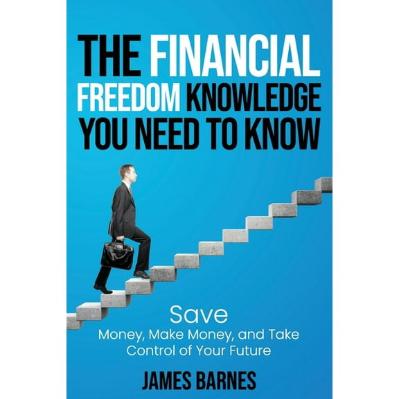 The Financial Freedom Knowledge You Need to Know (Paperback)