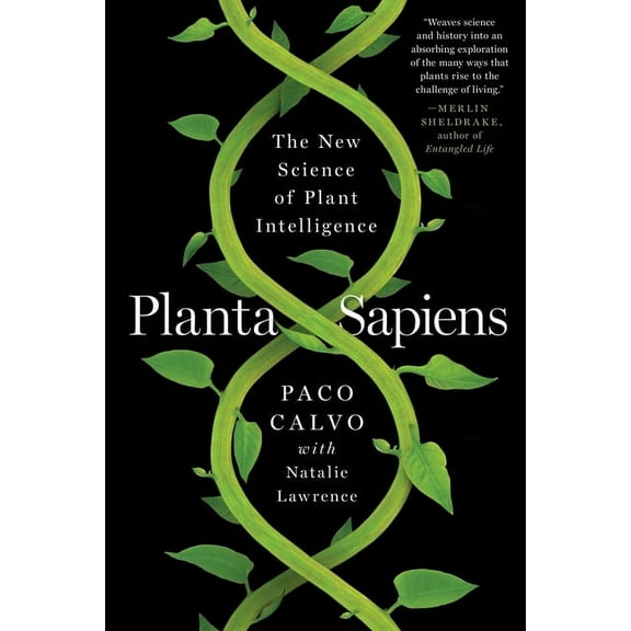 Planta Sapiens: The New Science of Plant Intelligence, (Paperback)