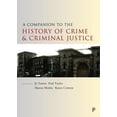 thumbnail image 2 of Companions in Criminology and Criminal J A Companion to the History of Crime and Criminal Justice, (Paperback), 2 of 2
