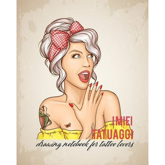 I miei Tatuaggi: Quaderno per progettare il tuo prossimo tatuaggio! Con spazi per disegno, palette, posizionamento e dettagli. Regalo perfetto per tatuatori ed amanti del tatuaggio. (Paperback)