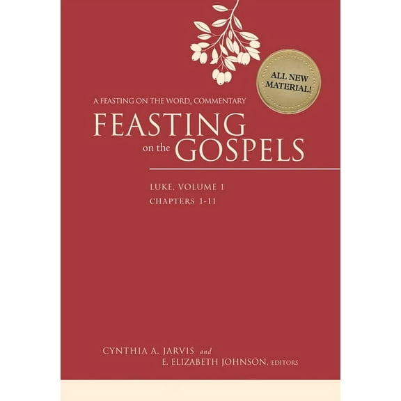 Feasting on the Gospels: Feasting on the Gospels--Luke, Volume 1: A Feasting on the Word Commentary (Hardcover)