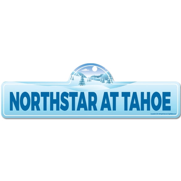 Northstar at Tahoe Street Sign | Indoor/Outdoor | Skiing Skier Snowboarder Décor for Ski Lodge Cabin Mountian House | SignMission personalized gift