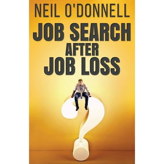 Job Search After Job Loss, (Paperback)