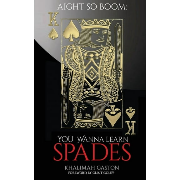 Aight So Boom: Wanna Learn Spades, (Paperback)
