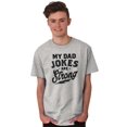 thumbnail image 5 of My Dad Jokes Are Strong Funny Fathers Men's Graphic T Shirt Tees Brisco Brands X, 5 of 5
