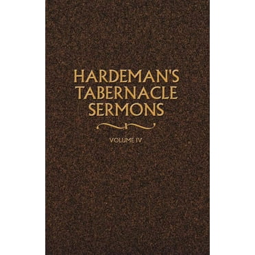 Hardeman's Tabernacle Sermons: Hardeman's Tabernacle Sermons Volume IV (Paperback)