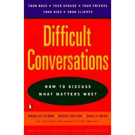 Pre-Owned Difficult Conversations: How to Discuss What Matters Most (Paperback) 014028852X 9780140288520