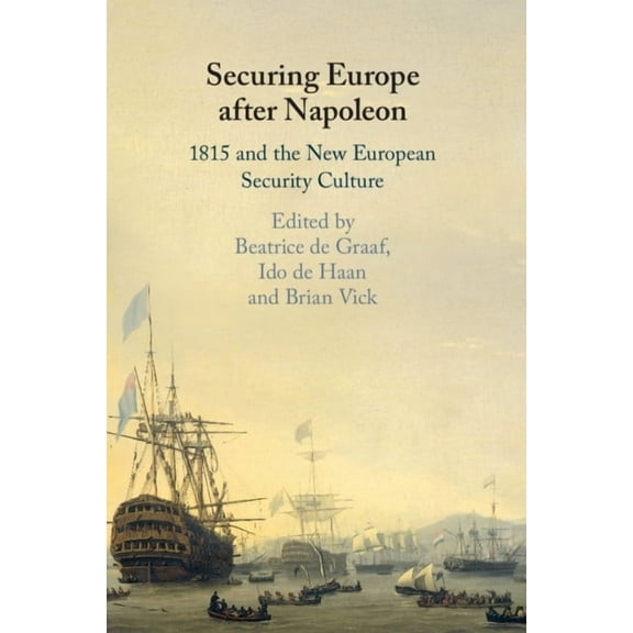 Securing Europe after Napoleon, (Paperback)