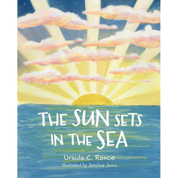 The Sun Sets in the Sea, (Hardcover)