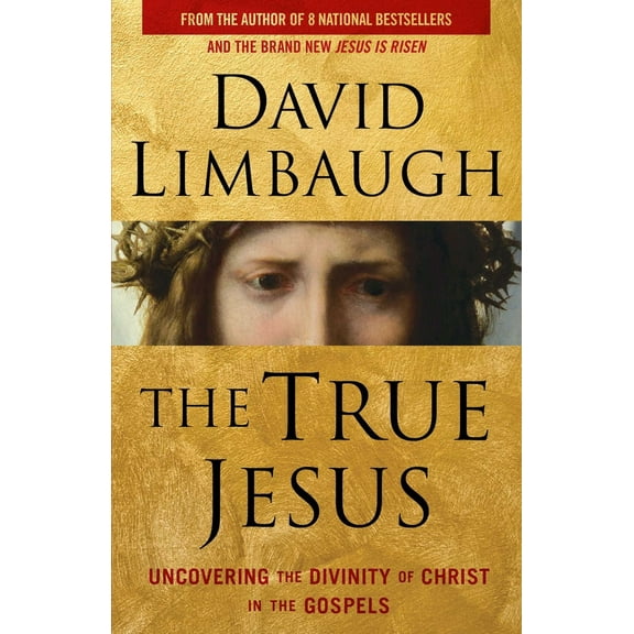 The True Jesus : Uncovering the Divinity of Christ in the Gospels (Paperback)